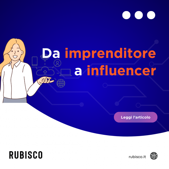 Da imprenditore a influencer: i nuovi paradigmi del business