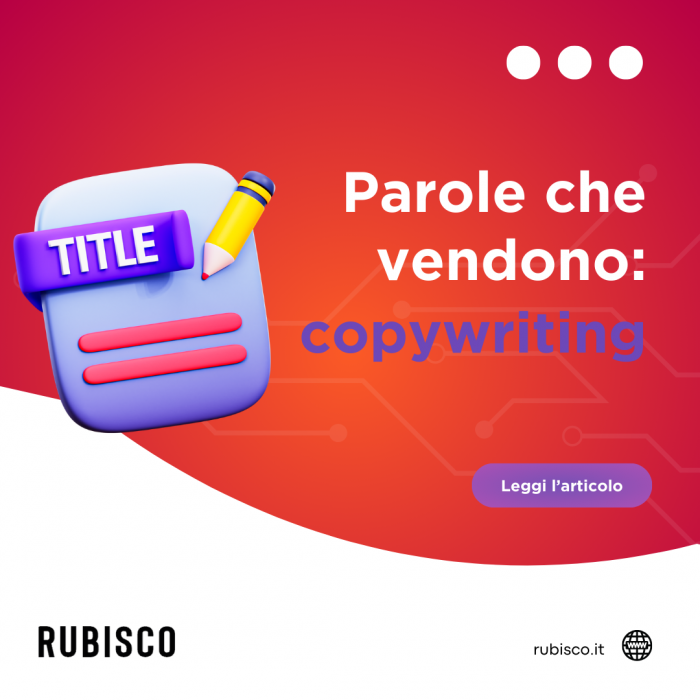 Parole che vendono: il copywriting efficace nel contesto del web marketing